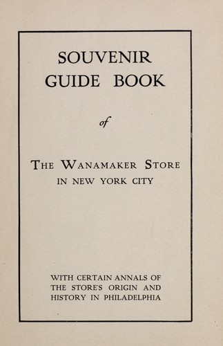 Souvenir guide book of the Wanamaker Store in New York City