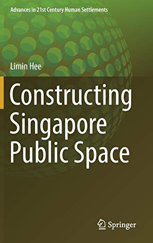 Constructing Singapore Public Space