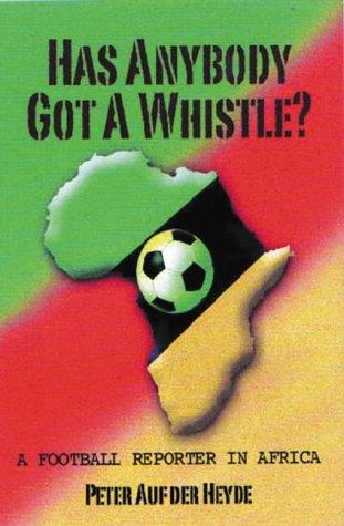 Has Anybody Got a Whistle?