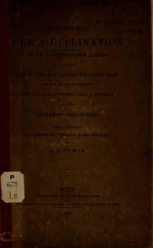 Die entstehung der a-declination und die zurückführung ihrer elemente auf das ihr zu grunde liegende pronomen