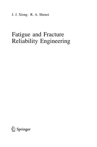 Fatigue and fracture reliability engineering