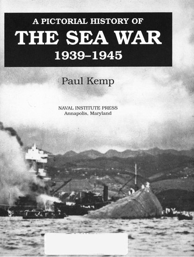 A pictorial history of the sea war, 1939-1945