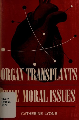 Organ transplants; the moral issues