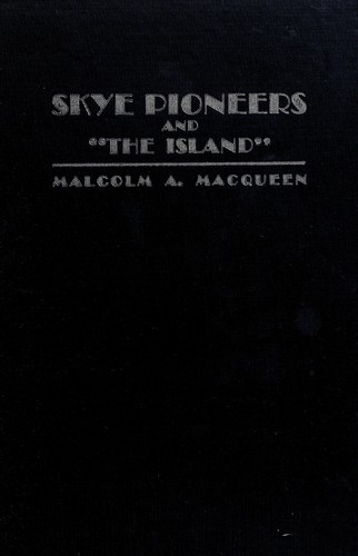 Skye pioneers and "the Island,"