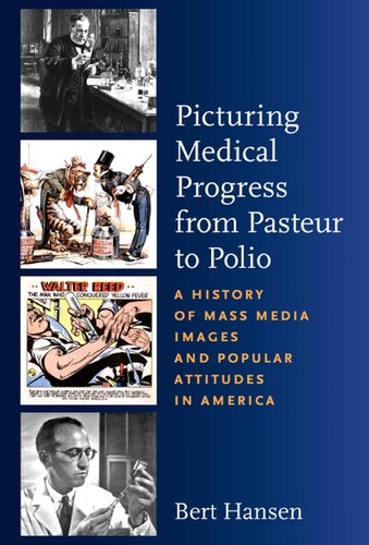 Picturing medical progress from Pasteur to polio