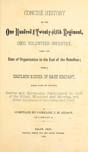 Concise history of the One Hundred and Twenty-Sixth Regiment, Ohio Volunteer Infantry