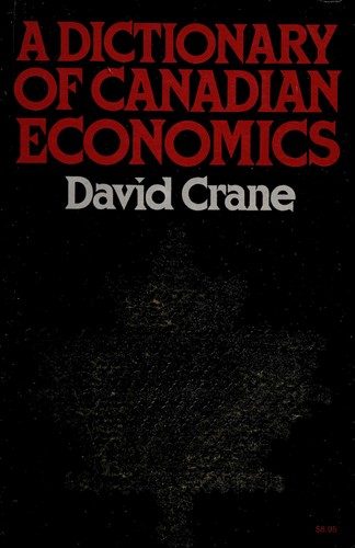 A dictionary of Canadian economics