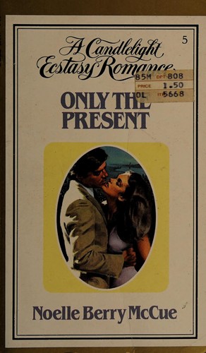 Only the Present