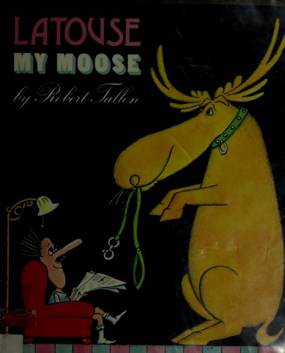 Latouse my moose