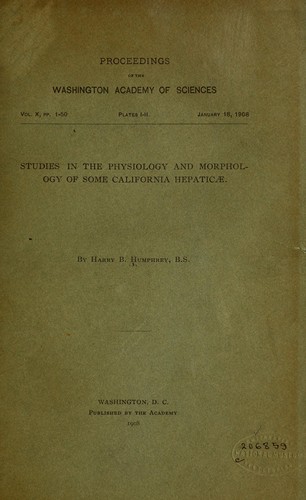 ... Studies in the physiology and morphology of some California Hepaticae