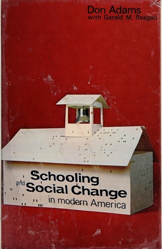 Schooling and social change in modern America