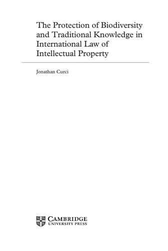 The protection of biodiversity and traditional knowledge in international law of intellectual property
