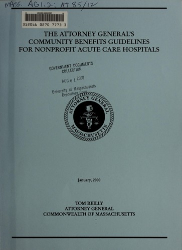 The Attorney General's community benefits guidelines for nonprofit acute care hospitals