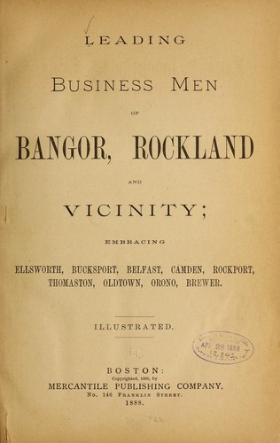 Leading business men of Bangor, Rockland and vicinity