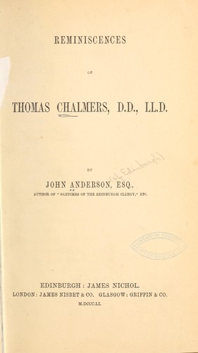 Reminiscences of Thomas Chalmers ...