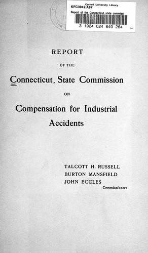Report of the Connecticut State Commission on Compensation for Industrial Accidents ..