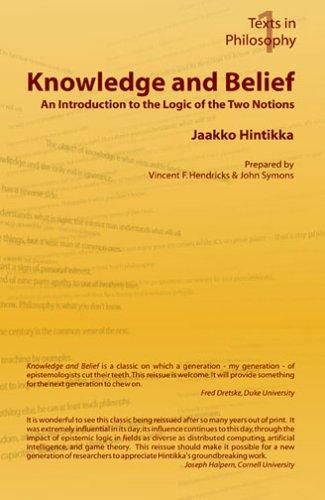 [ [ [ Knowledge and Belief - An Introduction to the Logic of the Two Notions [ KNOWLEDGE AND BELIEF - AN INTRODUCTION TO THE LOGIC OF THE TWO NOTIONS ] By Hintikka, Jaakko ( Author )May-01-2005 Paperback