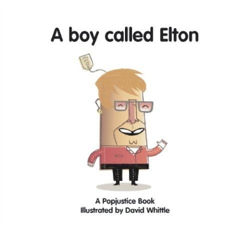 A Boy Called Elton (Popjustice Idols Series)