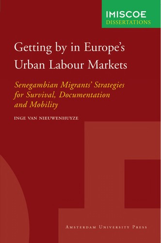 Getting by in Europe's labour markets. Senegambian migrants' strategies for survival, documentation and mobility