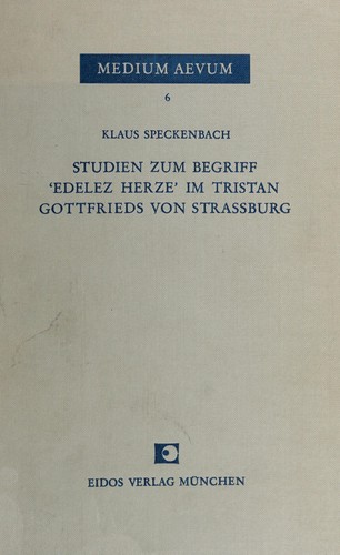 Studien zum Begriff "edelez Herze" im Tristan Gottfrieds von Strassburg