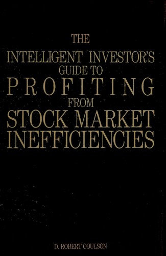 The intelligent investor's guide to profiting from stock market inefficiencies