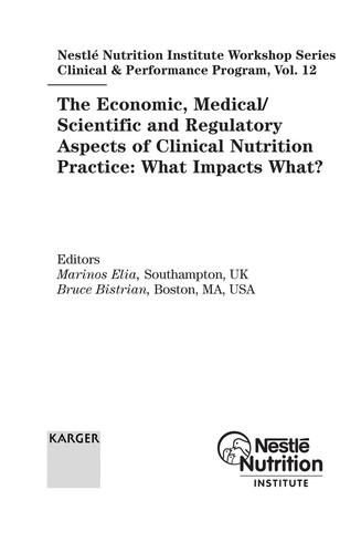 The economic, medical/scientific, and regulatory aspects of clinical nutrition practice