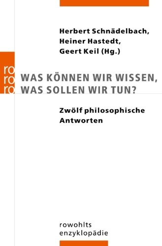 Was können wir wissen, was sollen wir tun?
