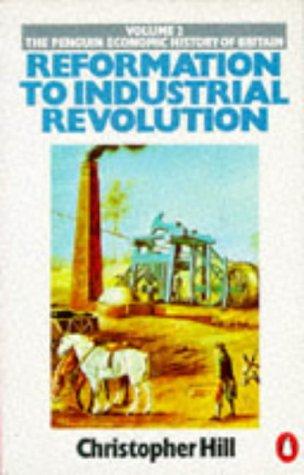The Penguin Economic History of Britain: Reformation to Industrial Revolution