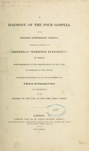 A harmony of the four Gospels, in the English authorized version, arranged according to Greswell's "Harmonia evangelica" in Greek