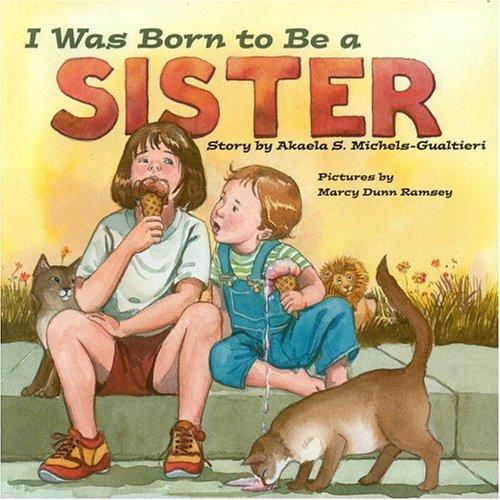 I was born to be a sister