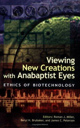 Viewing new creations with Anabaptist eyes