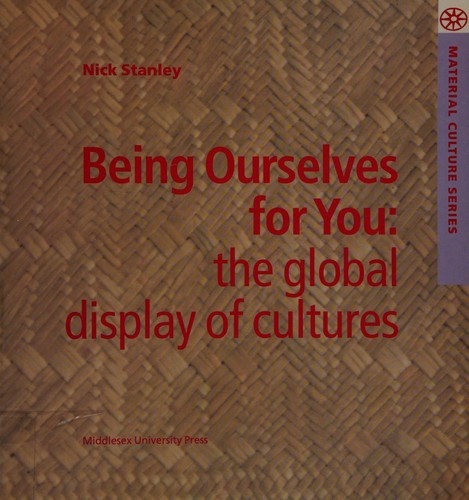 Being Ourselves for You (Material Culture)