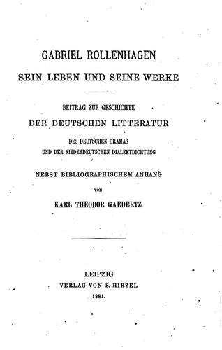 Gabriel Rollenhagen, sein Leben und seine Werke: Beitrag zur Geschichte der deutschen Litteratur ..