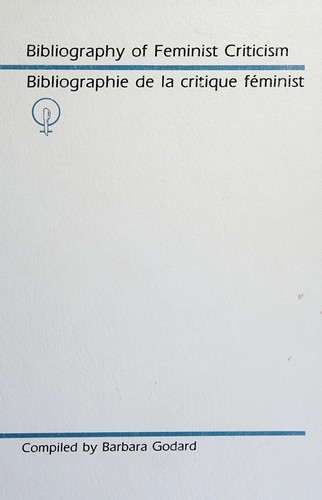 Bibliography of feminist literary criticism =