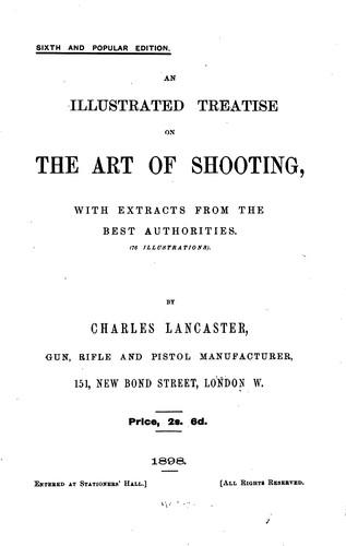 An Illustrated Treatise on the Art of Shooting, with Extracts from the Best Authorities ..