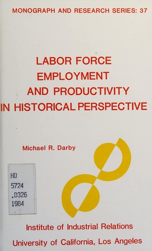Labor force, employment, and productivity in historical perspective