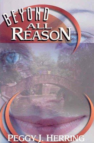 Beyond all reason