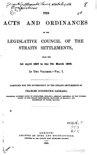 The acts and ordinances of the Legislative council of the Straits Settlements