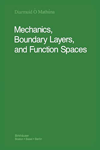 "Mechanics, Boundary Layers and Function Spaces"