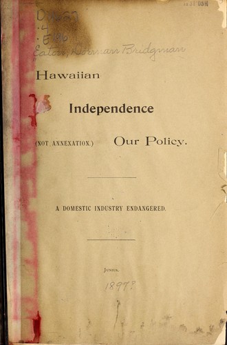 Hawaiian independence, not annexation, our policy