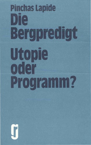 Die Bergpredigt, Utopie oder Programm?