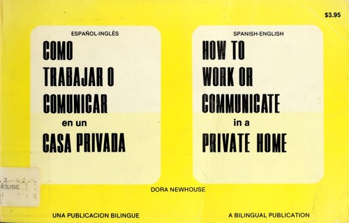 Como trabajar o comunicar en un casa privada para domesticas, criadas, nineras, y el dueno de casa =