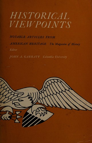 Historical viewpoints; notable articles from American heritage