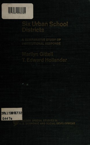 Six urban school districts; a comparative study of institutional response