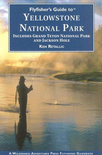 Flyfisher's Guide to Yellowstone National Park