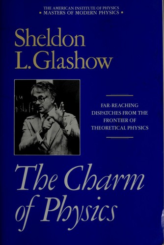 The Charm of Physics (Masters of Modern Physics, Vol 1)