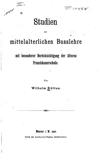 Studien zur mittelalterlichen Busslehre: Mit besonderer Berücksichtigung der älteren ..