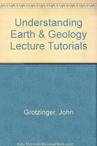Understanding Earth & Geology Lecture Tutorials