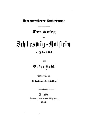 Vom Verrathenen Bruderstamme: Der Krieg in Schleswig-holstein im Jahre 1864