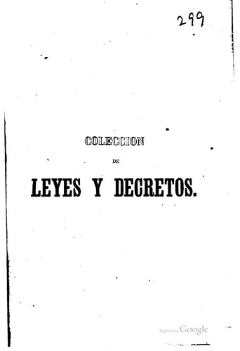 Coleccion de leyes y decretos, publicados en el año de 1839[-41, 1844-48, 1850] Edicion del Constitucional